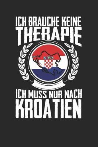 Cover of Ich brauche keine Therapie ich muss nur nach Kroatien