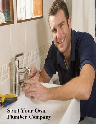 Book cover for Start Your Own Plumber Company