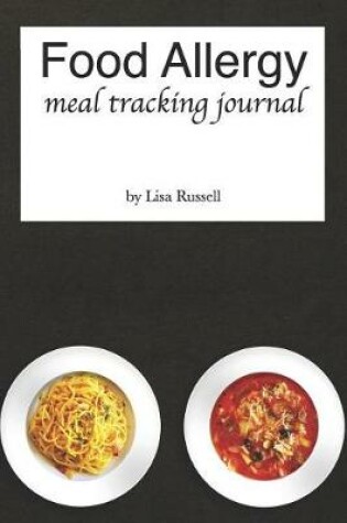 Cover of Food Allergy Meal Tracking Journal