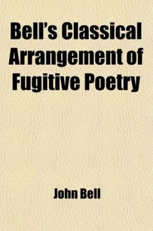 Cover of Bell's Classical Arrangement of Fugitive Poetry Volume 3-4