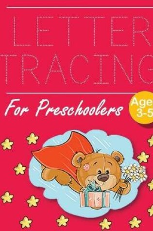 Cover of Letter Tracing for Preschoolers Super Bear