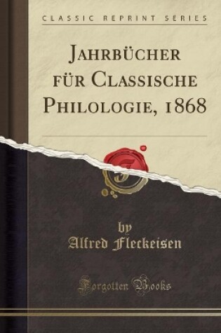 Cover of Jahrbucher Fur Classische Philologie, 1868 (Classic Reprint)