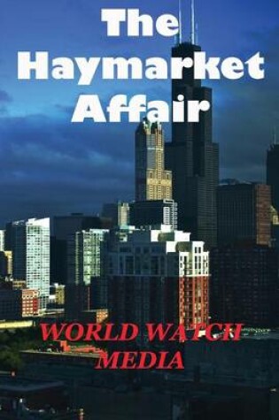 Cover of The Haymarket Affair