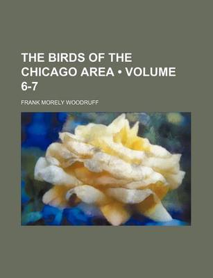 Book cover for The Birds of the Chicago Area (Volume 6-7)