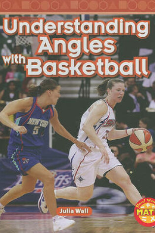 Cover of Understanding Angles with Basketball