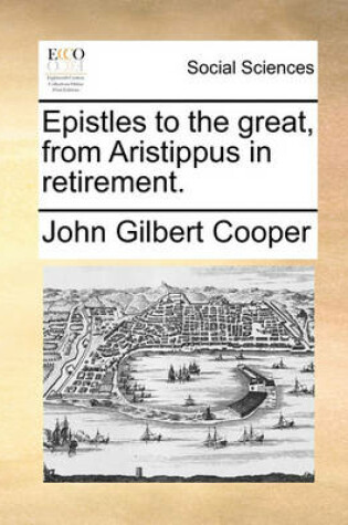 Cover of Epistles to the great, from Aristippus in retirement.