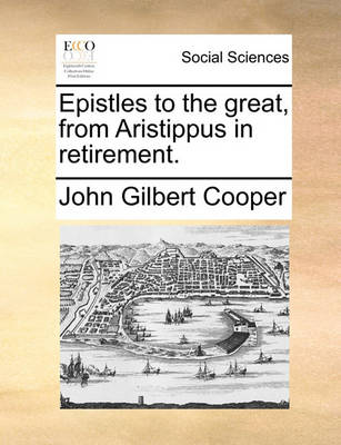 Book cover for Epistles to the great, from Aristippus in retirement.