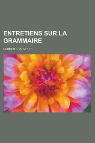 Cover of Entretiens Sur La Grammaire