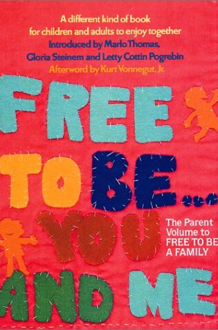 Cover of Free To Be...you And Me (The Original Classic Edition)