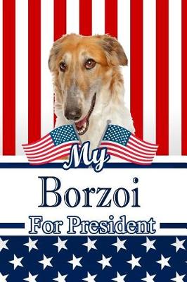 Book cover for My Borzoi for President