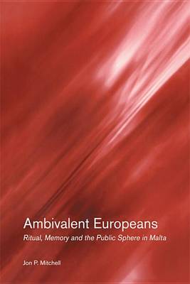 Book cover for Ambivalent Europeans: Ritual, Memory and the Public Sphere in Malta