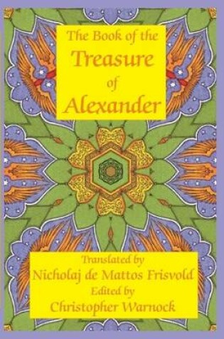 Cover of Book of the Treasure of Alexander: Ancient Hermetic Alchemy & Astrology