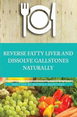Book cover for Reversing Fatty Liver and Dissolving Gallstones Naturally