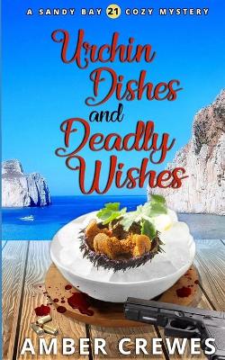 Book cover for Urchin Dishes and Deadly Wishes