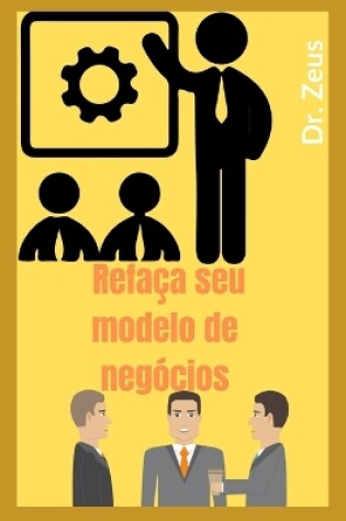 Cover of Refaça seu modelo de negócios