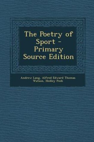 Cover of The Poetry of Sport - Primary Source Edition