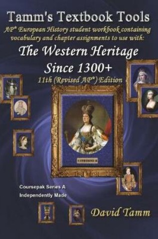 Cover of The Western Heritage Since 1300 11th (AP*) Edition+ Student Workbook