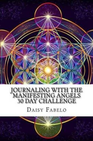 Cover of Journaling with the Manifesting Angels 30 Day Challenge