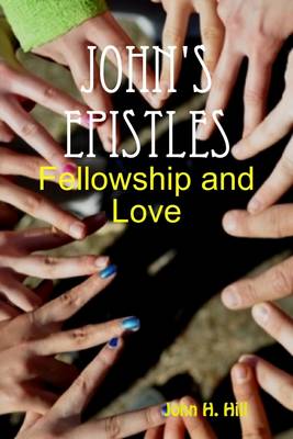 Book cover for John's Epistles - Fellowship and Love