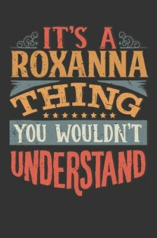 Cover of Its A Roxanna Thing You Wouldnt Understand