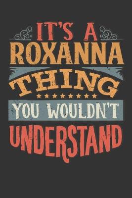 Book cover for Its A Roxanna Thing You Wouldnt Understand