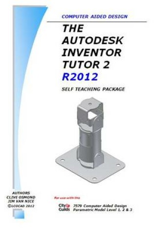 Cover of The Autodesk Inventor 3D Tutor 2 Release 2012 Self Teaching Package