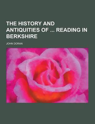 Book cover for The History and Antiquities of Reading in Berkshire