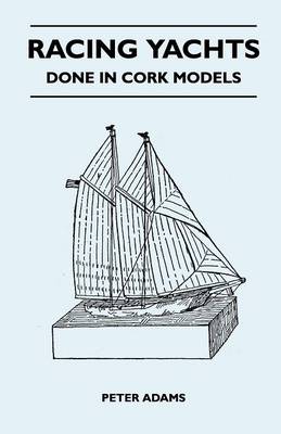 Book cover for Racing Yachts - Done in Cork Models