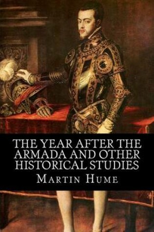 Cover of The Year After the Armada and Other Historical Studies