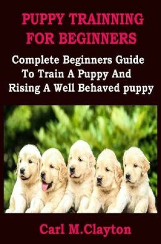 Cover of Puppy Trainning for Beginners