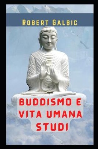 Cover of Buddismo e Vita umana Studi