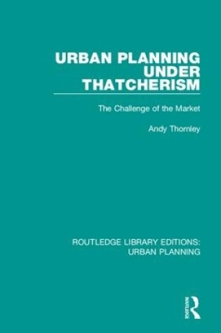 Cover of Urban Planning Under Thatcherism