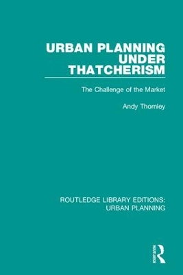 Book cover for Urban Planning Under Thatcherism