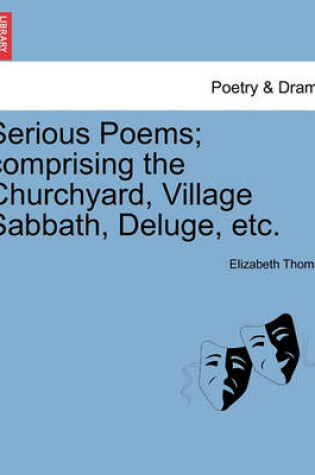 Cover of Serious Poems; Comprising the Churchyard, Village Sabbath, Deluge, Etc.