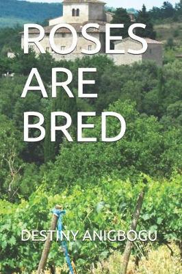 Book cover for Roses Are Bred