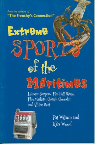 Cover of Extreme Sports of the Maritimes