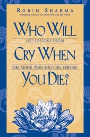 Cover of Who Will Cry When You Die?