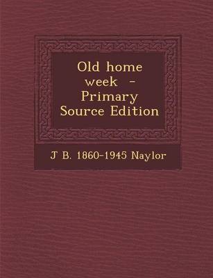 Book cover for Old Home Week - Primary Source Edition