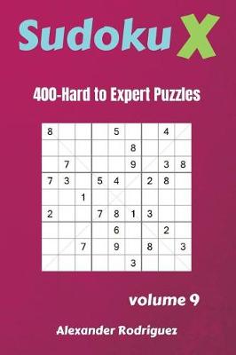 Cover of Sudoku X Puzzles - 400 Hard to Expert 9x9 vol.9