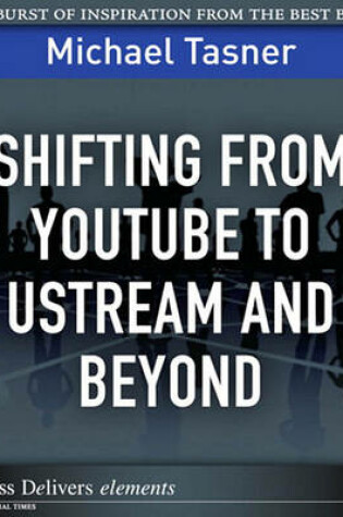 Cover of Shifting from Youtube to Ustream and Beyond