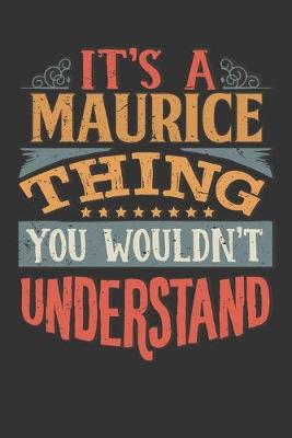 Book cover for Its A Maurice Thing You Wouldnt Understand