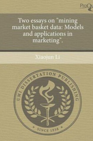 Cover of Two Essays on "Mining Market Basket Data