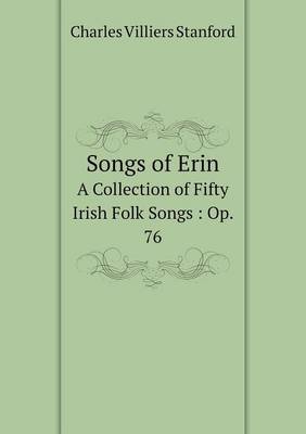 Book cover for Songs of Erin A Collection of Fifty Irish Folk Songs