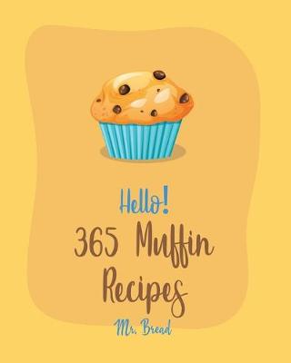 Book cover for Hello! 365 Muffin Recipes