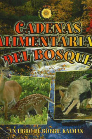 Cover of Cadenas Alimentarias del Bosque