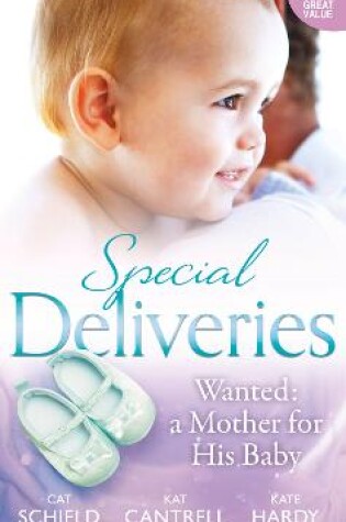 Cover of Special Deliveries: Wanted: A Mother For His Baby