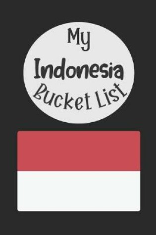 Cover of My Indonesia Bucket List
