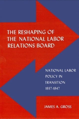 Cover of Reshaping of the National Labor Board
