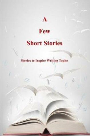 Cover of A Few Short Stories