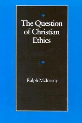 Cover of The Question of Christian Ethics